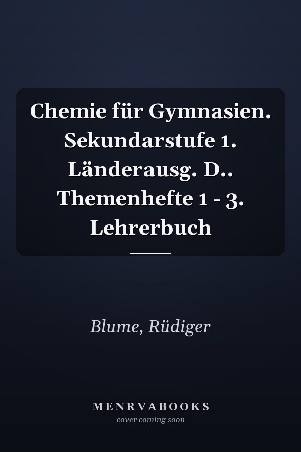 Chemie für Gymnasien. Sekundarstufe 1. Länderausg. D.. Themenhefte 1 - 3. Lehrerbuch