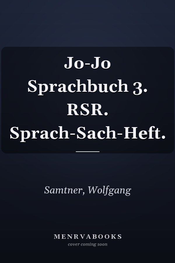 Jo-Jo Sprachbuch 3. RSR. Sprach-Sach-Heft.