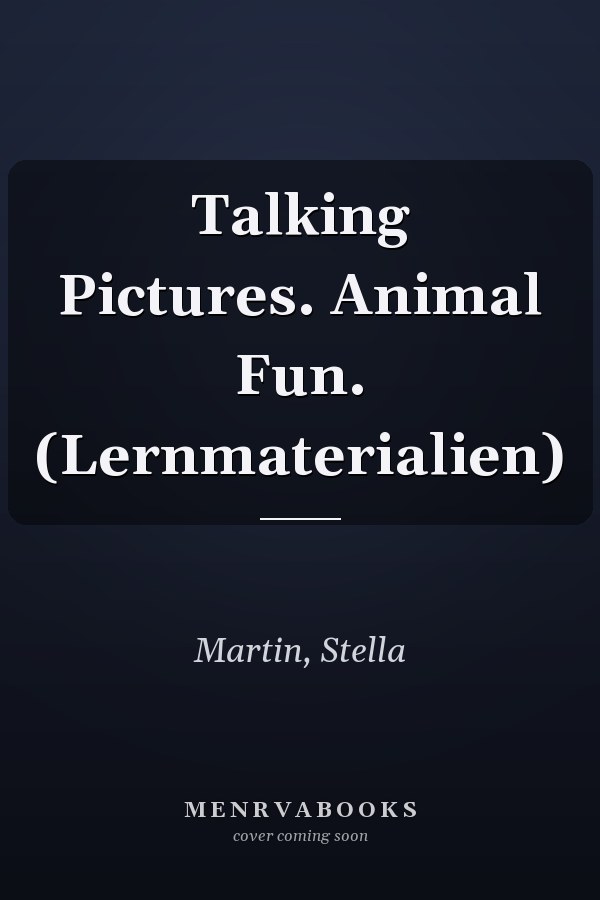 Talking Pictures. Animal Fun. (Lernmaterialien)
