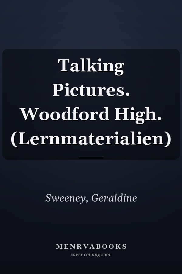 Talking Pictures. Woodford High. (Lernmaterialien)
