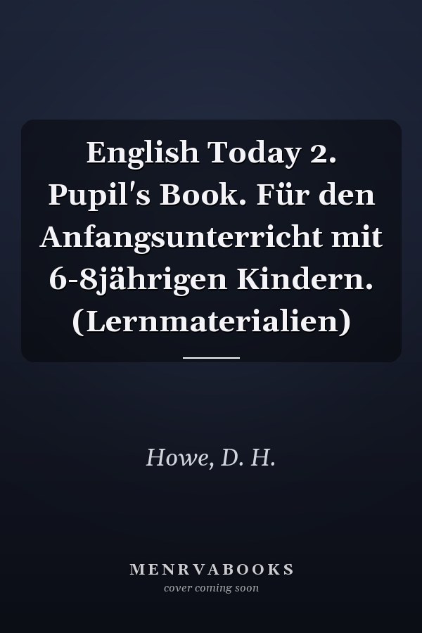 English Today 2. Pupil's Book. Für den Anfangsunterricht mit 6-8jährigen Kindern. (Lernmaterialien)