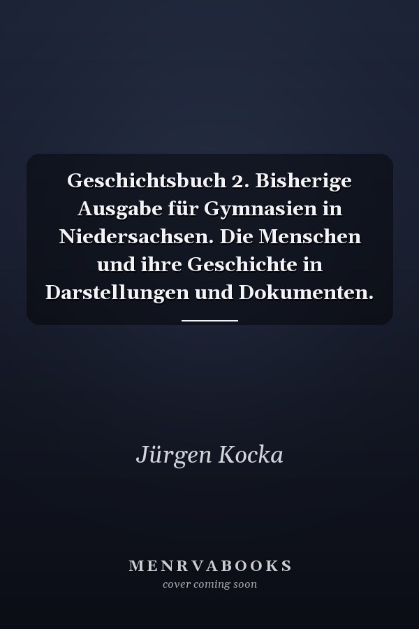 Geschichtsbuch 2. Bisherige Ausgabe für Gymnasien in Niedersachsen. Die Menschen und ihre Geschichte in Darstellungen und Dokumenten.
