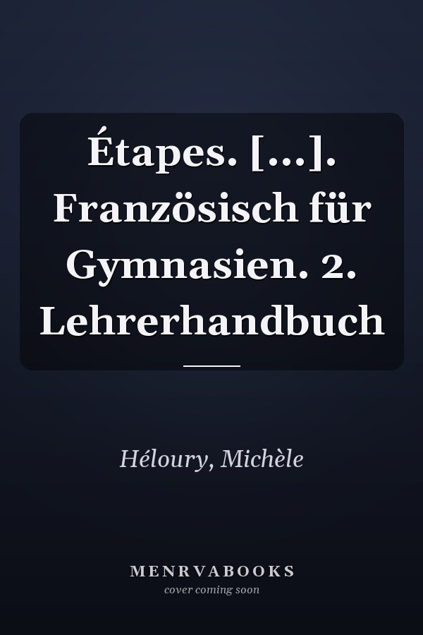 Étapes. [...]. Französisch für Gymnasien. 2. Lehrerhandbuch