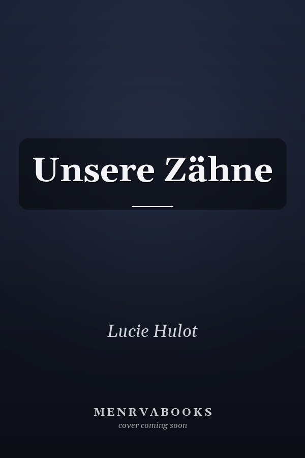 Unsere Zähne