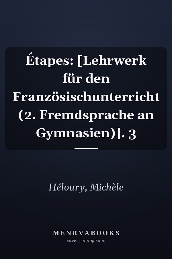 Étapes: [Lehrwerk für den Französischunterricht (2. Fremdsprache an Gymnasien)]. 3