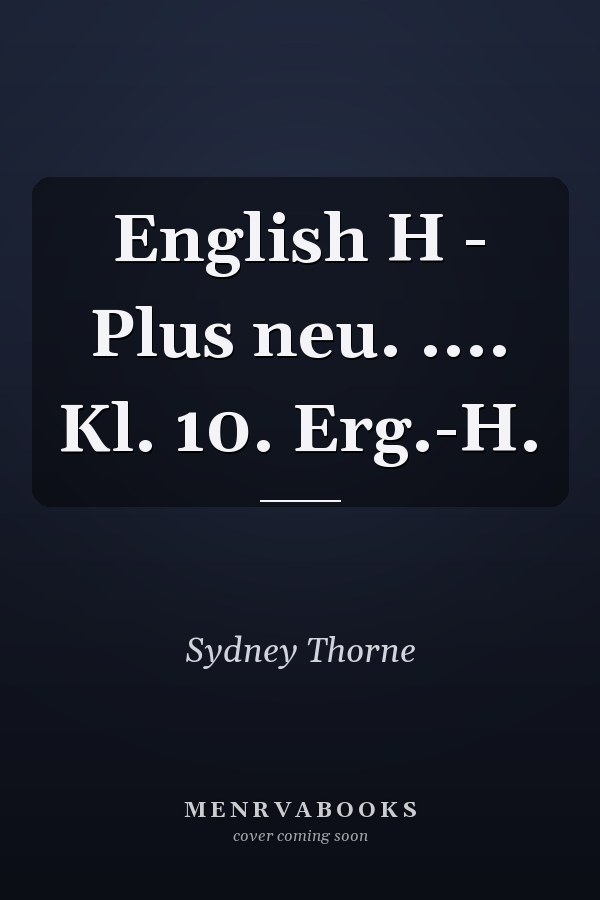 English H - Plus neu. .... Kl. 10. Erg.-H.