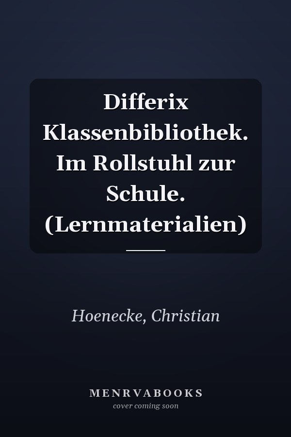 Differix Klassenbibliothek. Im Rollstuhl zur Schule. (Lernmaterialien)