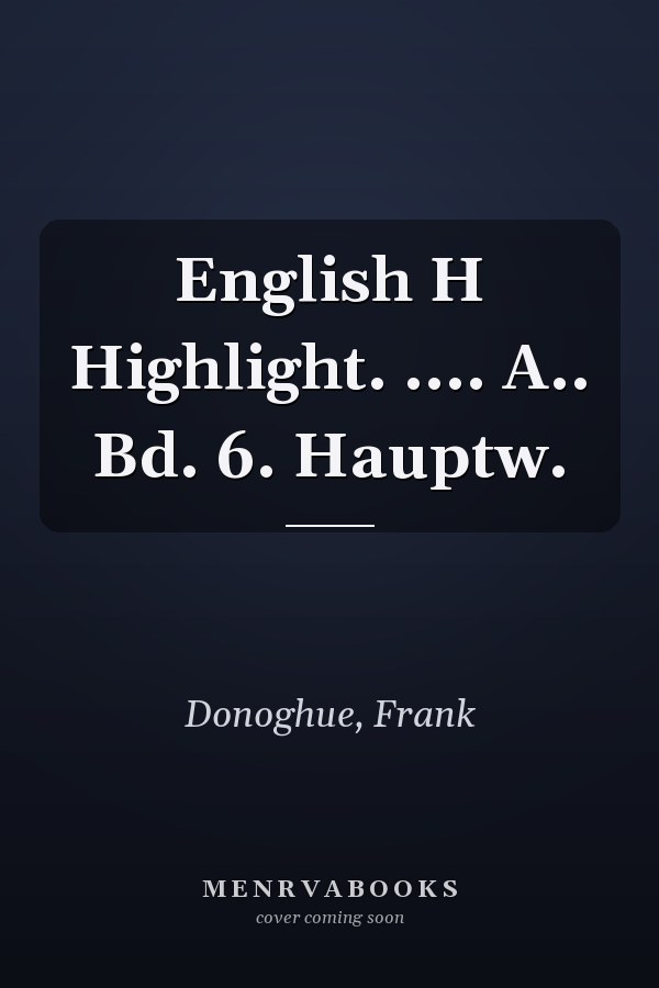 English H Highlight. .... A.. Bd. 6. Hauptw.