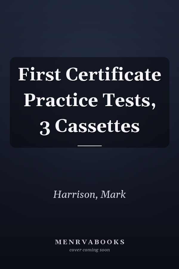 First Certificate Practice Tests, 3 Cassettes