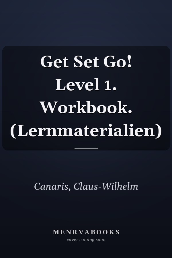 Get Set Go! Level 1. Workbook. (Lernmaterialien)