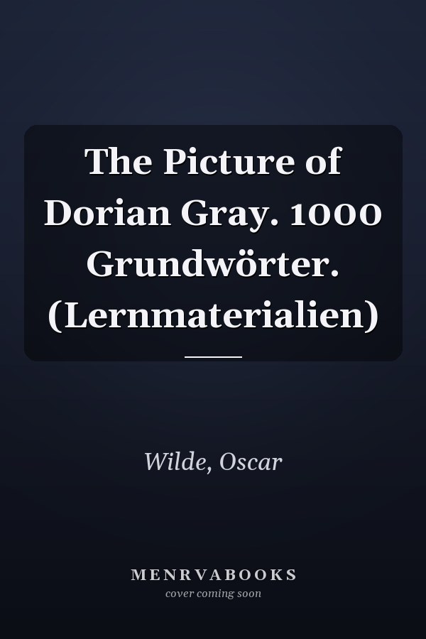The Picture of Dorian Gray. 1000 Grundwörter. (Lernmaterialien)
