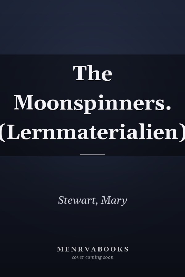 The Moonspinners. (Lernmaterialien)