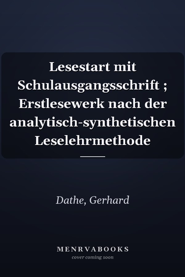 Lesestart mit Schulausgangsschrift ; Erstlesewerk nach der analytisch-synthetischen Leselehrmethode