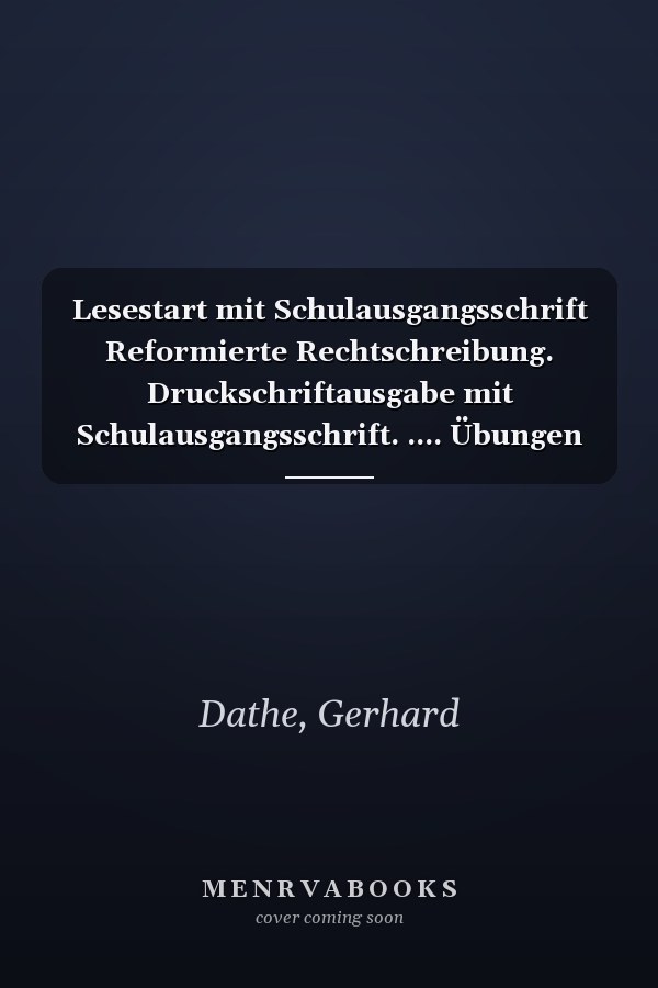 Lesestart mit Schulausgangsschrift Reformierte Rechtschreibung. Druckschriftausgabe mit Schulausgangsschrift. .... Übungen
