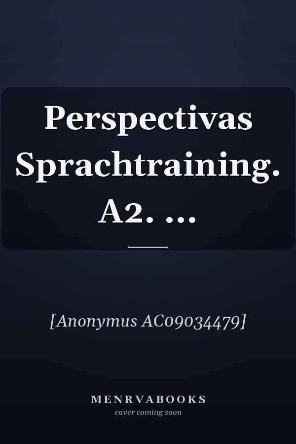Perspectivas Sprachtraining. A2. ...