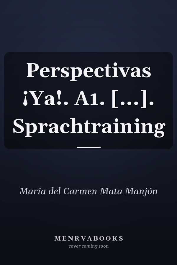 Perspectivas ¡Ya!. A1. [...]. Sprachtraining