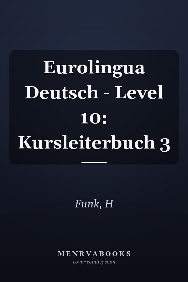 Eurolingua Deutsch - Level 10: Kursleiterbuch 3