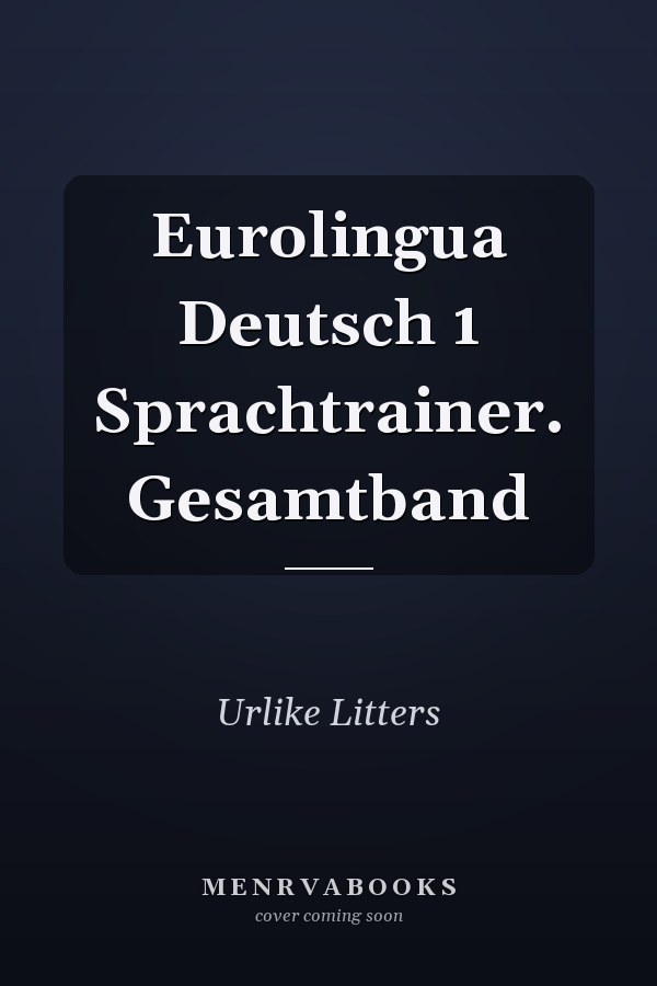 Eurolingua Deutsch 1 Sprachtrainer. Gesamtband