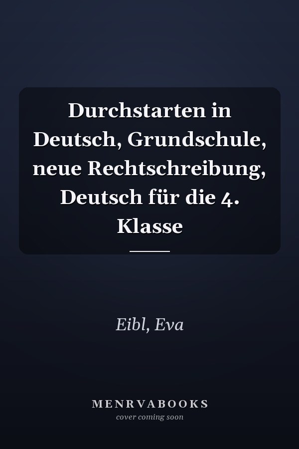 Durchstarten in Deutsch, Grundschule, neue Rechtschreibung, Deutsch für die 4. Klasse