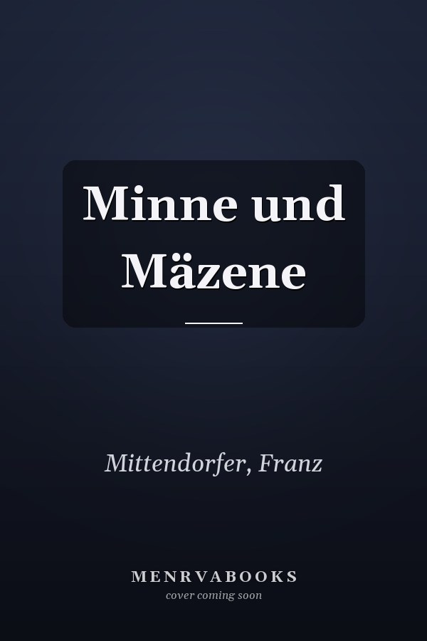Minne und Mäzene