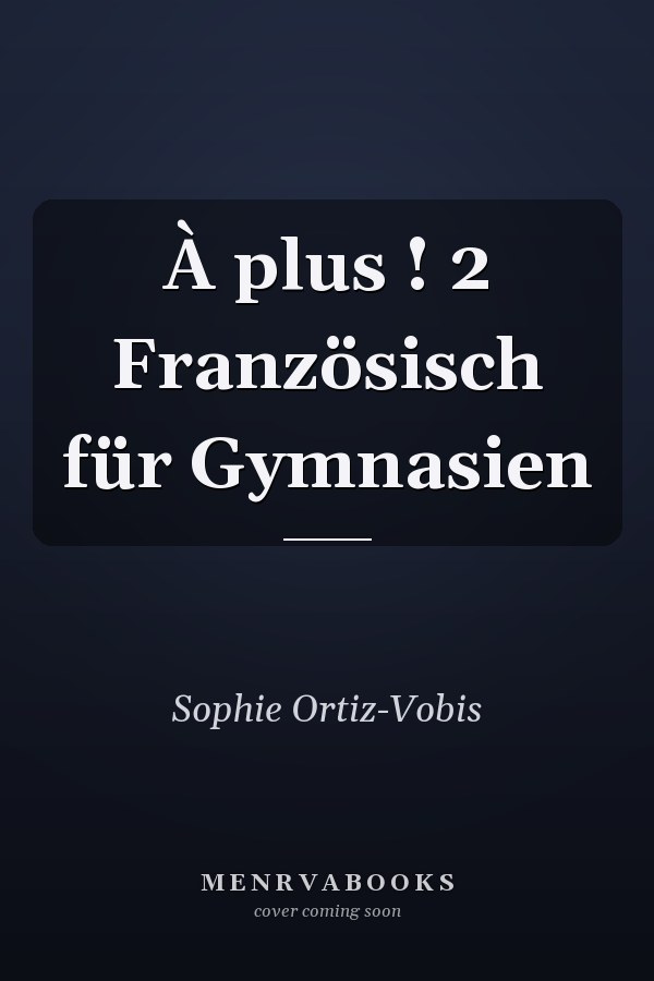 À plus ! 2 Französisch für Gymnasien
