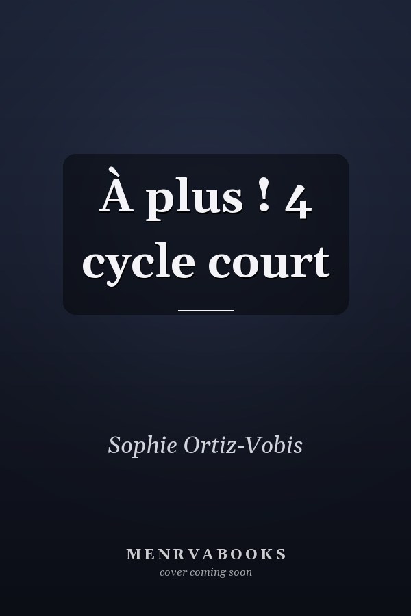 À plus ! 4 cycle court