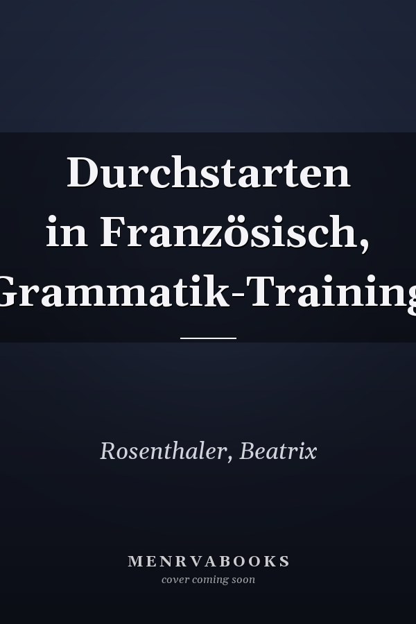 Durchstarten in Französisch, Grammatik-Training