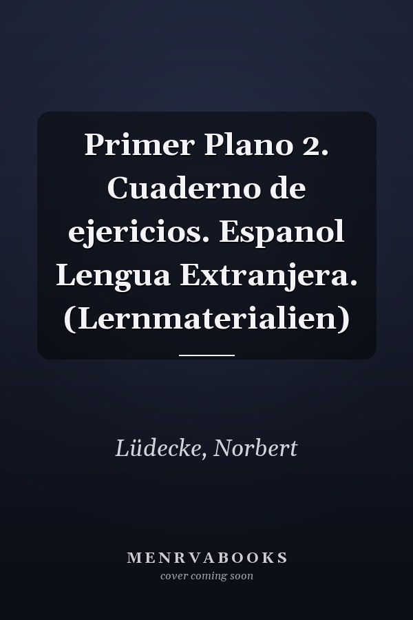 Primer Plano 2. Cuaderno de ejericios. Espanol Lengua Extranjera. (Lernmaterialien)