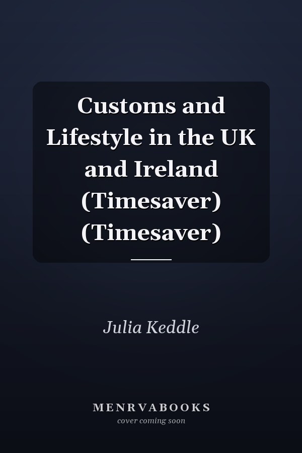 Customs and Lifestyle in the UK and Ireland (Timesaver) (Timesaver)