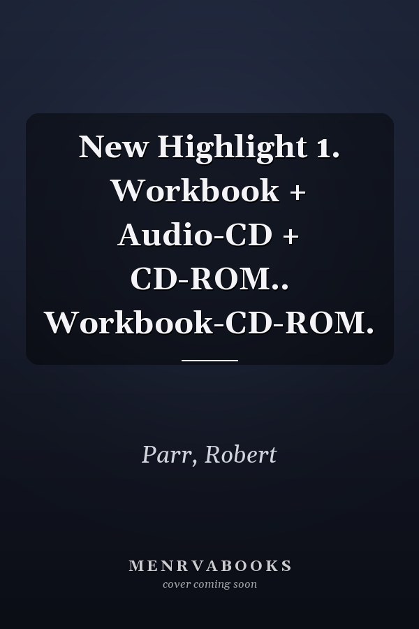 New Highlight 1. Workbook + Audio-CD + CD-ROM.. Workbook-CD-ROM.