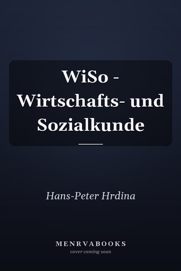 WiSo - Wirtschafts- und Sozialkunde