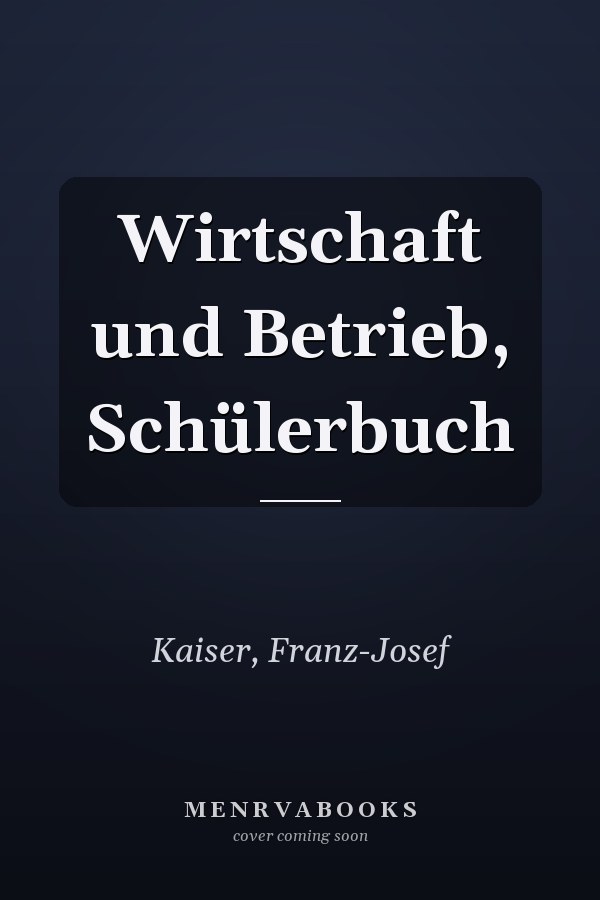 Wirtschaft und Betrieb, Schülerbuch