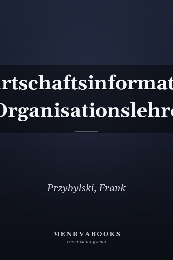 Wirtschaftsinformatik, Organisationslehre