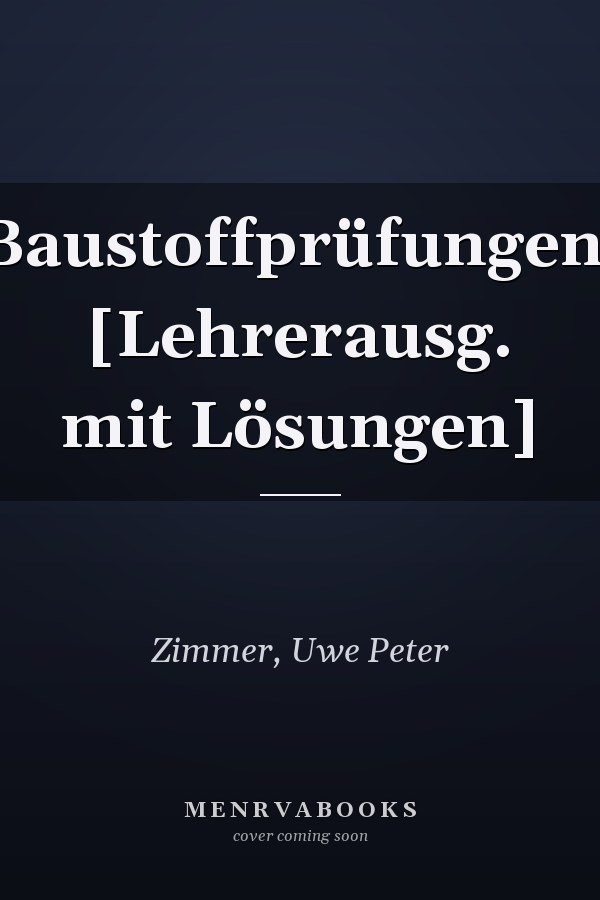 Baustoffprüfungen. [Lehrerausg. mit Lösungen]