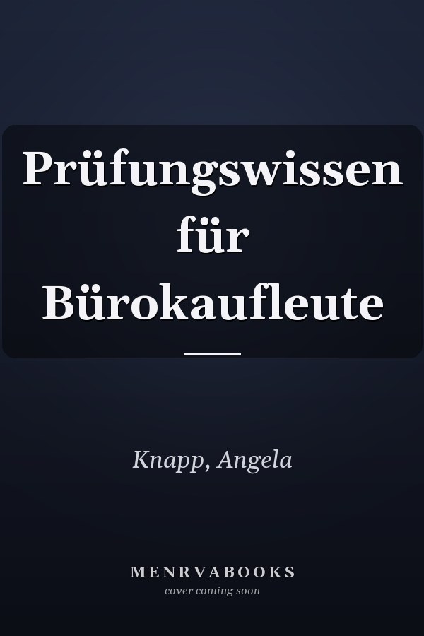 Prüfungswissen für Bürokaufleute