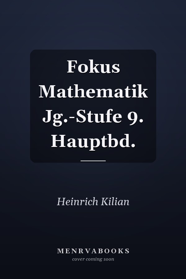 Fokus Mathematik Jg.-Stufe 9. Hauptbd.