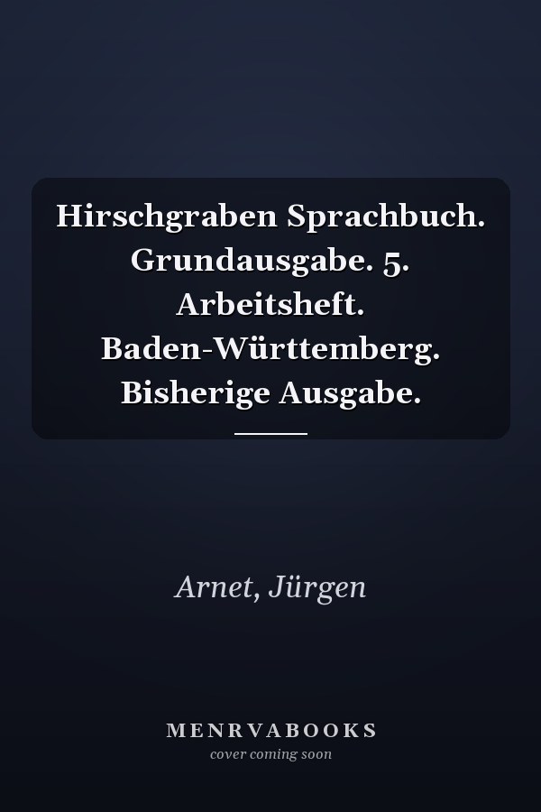 Hirschgraben Sprachbuch. Grundausgabe. 5. Arbeitsheft. Baden-Württemberg. Bisherige Ausgabe.