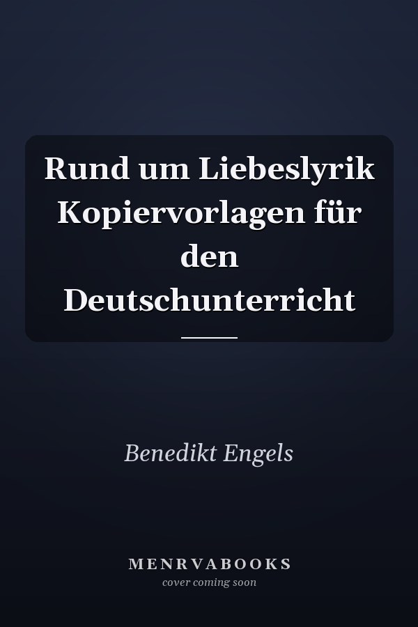Rund um Liebeslyrik Kopiervorlagen für den Deutschunterricht