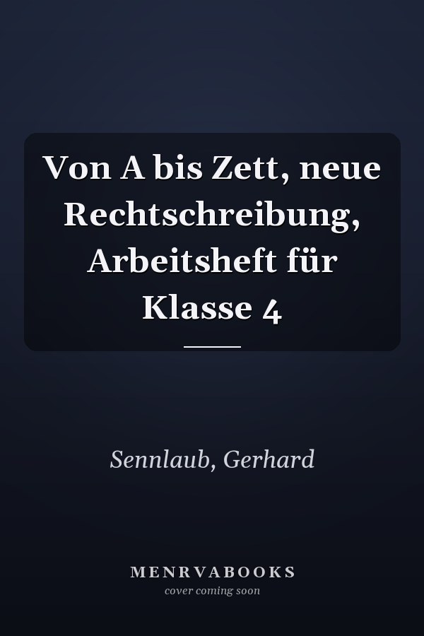 Von A bis Zett, neue Rechtschreibung, Arbeitsheft für Klasse 4