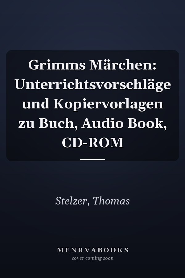 Grimms Märchen: Unterrichtsvorschläge und Kopiervorlagen zu Buch, Audio Book, CD-ROM