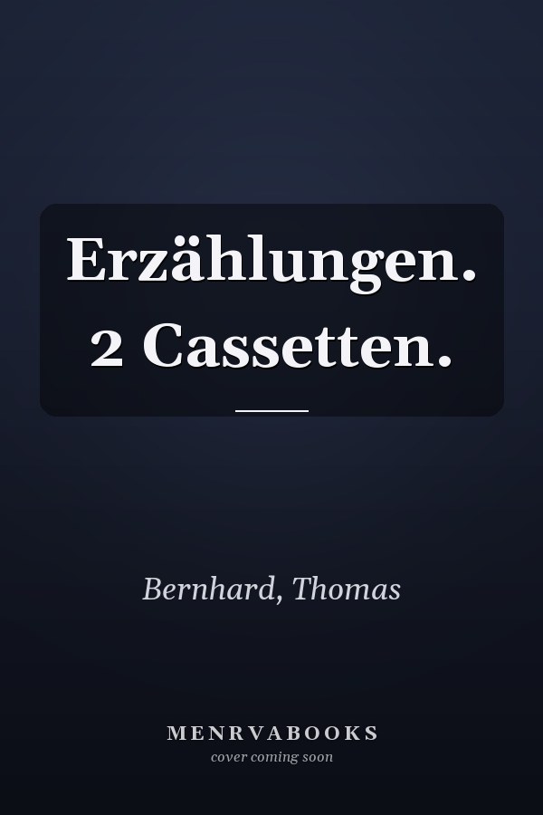 Erzählungen. 2 Cassetten.