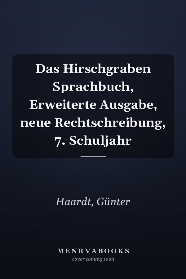 Das Hirschgraben Sprachbuch, Erweiterte Ausgabe, neue Rechtschreibung, 7. Schuljahr
