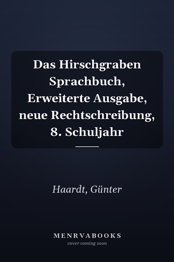 Das Hirschgraben Sprachbuch, Erweiterte Ausgabe, neue Rechtschreibung, 8. Schuljahr