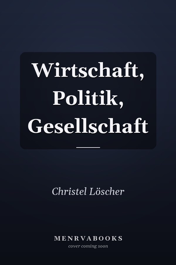 Wirtschaft, Politik, Gesellschaft