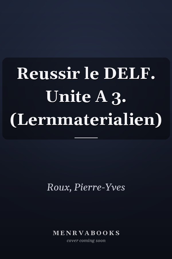 Reussir le DELF. Unite A 3. (Lernmaterialien)
