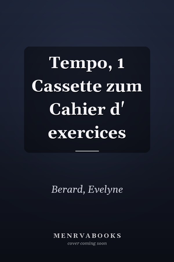 Tempo, 1 Cassette zum Cahier d' exercices
