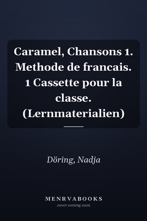 Caramel, Chansons 1. Methode de francais. 1 Cassette pour la classe. (Lernmaterialien)