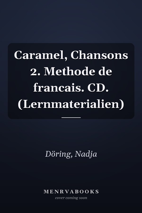 Caramel, Chansons 2. Methode de francais. CD. (Lernmaterialien)