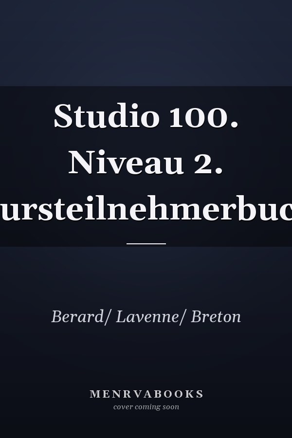 Studio 100. Niveau 2. Kursteilnehmerbuch