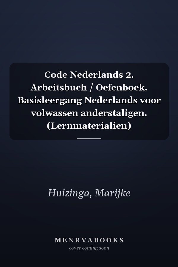 Code Nederlands 2. Arbeitsbuch / Oefenboek. Basisleergang Nederlands voor volwassen anderstaligen. (Lernmaterialien)